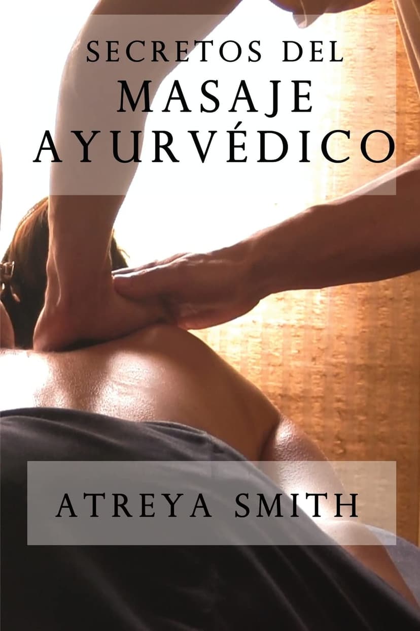 Secretos del masaje ayurvedico (Spanish Edition)