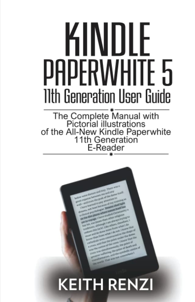 Kindle Paperwhite 5 11th Generation User Guide: The Complete manual with pictorial illustrations of the All-New Kindle Paperwhite 11th Gen E-Reader