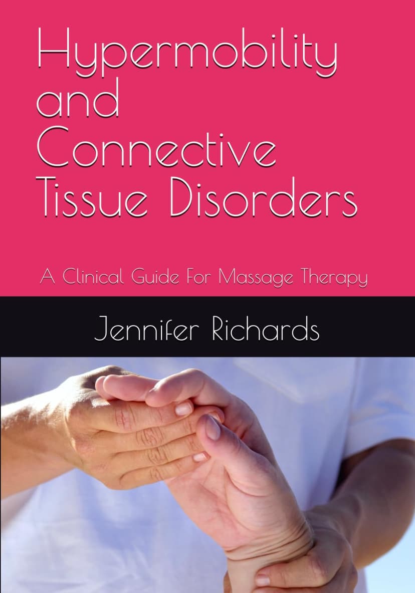 Working Safely With Hypermobility: Evidence Informed Bodywork for Connective Tissue Disorders