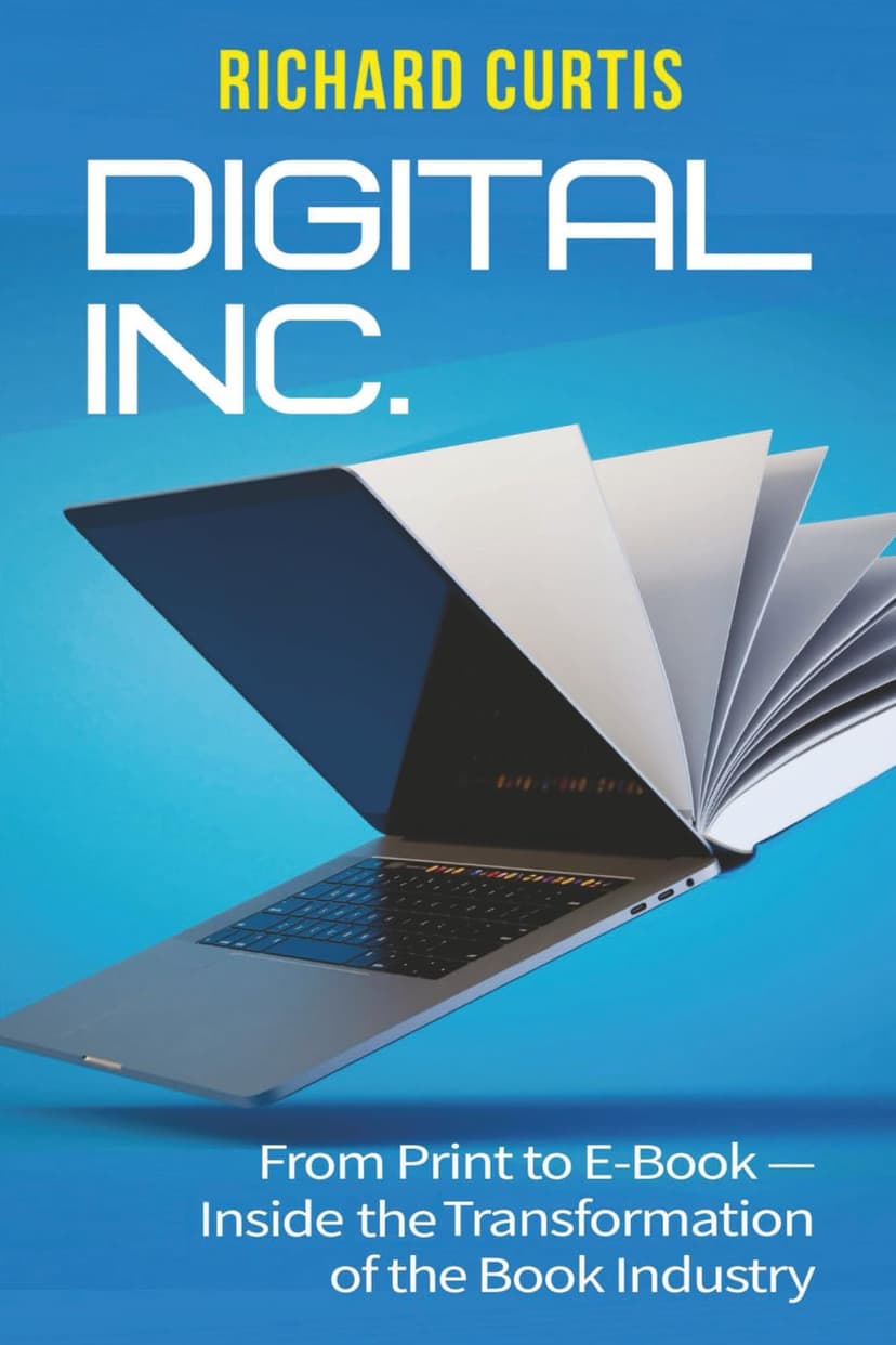 Digital Inc.: From Print to E-Book--Inside the Transformation of the Book Industry