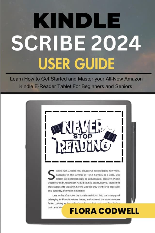 Kindle Scribe 2024 User Guide: Learn How to Get Started and Master your All-New Amazon Kindle E-Reader Tablet for Beginners and Seniors