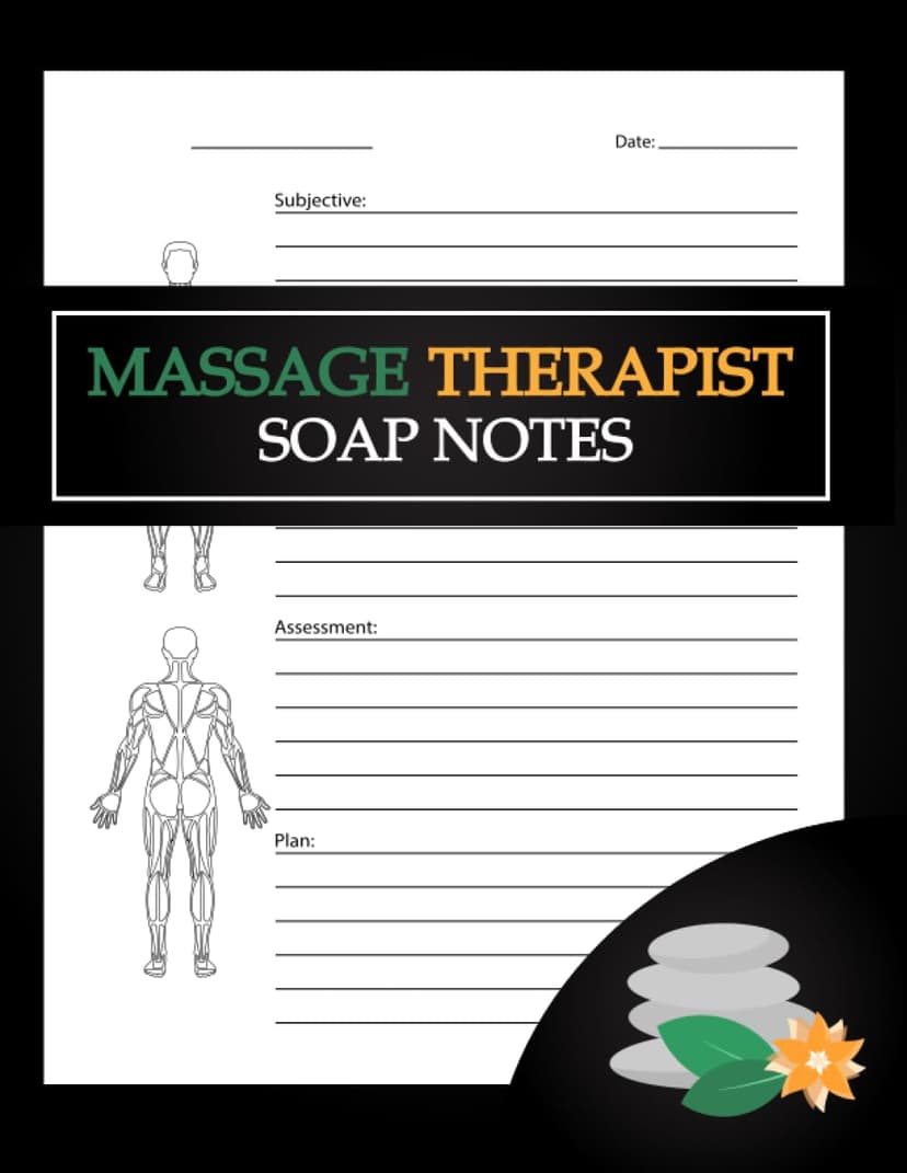 Soap Notes Notebook: Massage Therapist SOAP Notes Notebook Journal, Soap Notes for Massage Therapist Acupuncturist Chiropractor