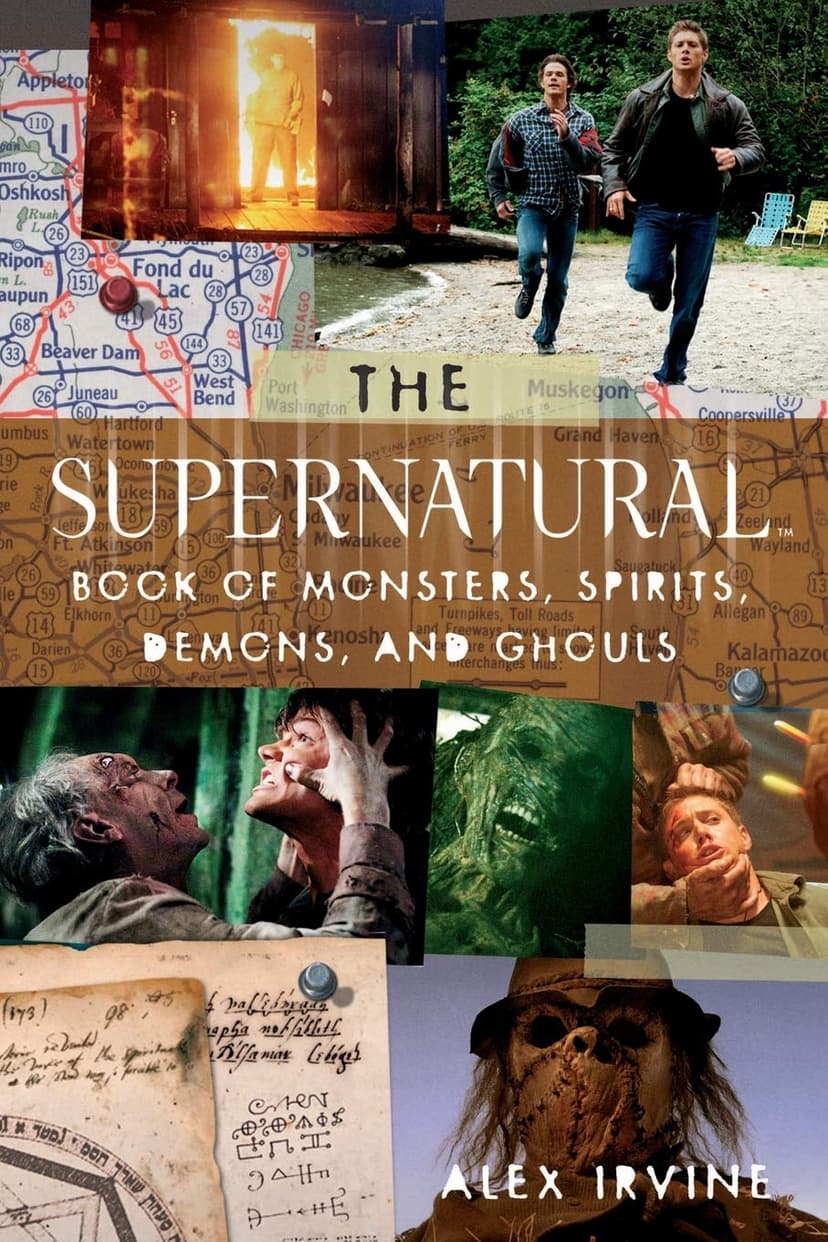 The "Supernatural" Book of Monsters, Spirits, Demons, and Ghouls: A Novel