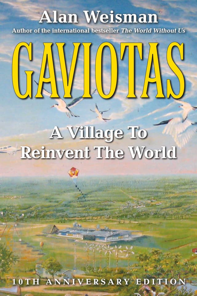 Gaviotas: A Village to Reinvent the World, 2nd Edition