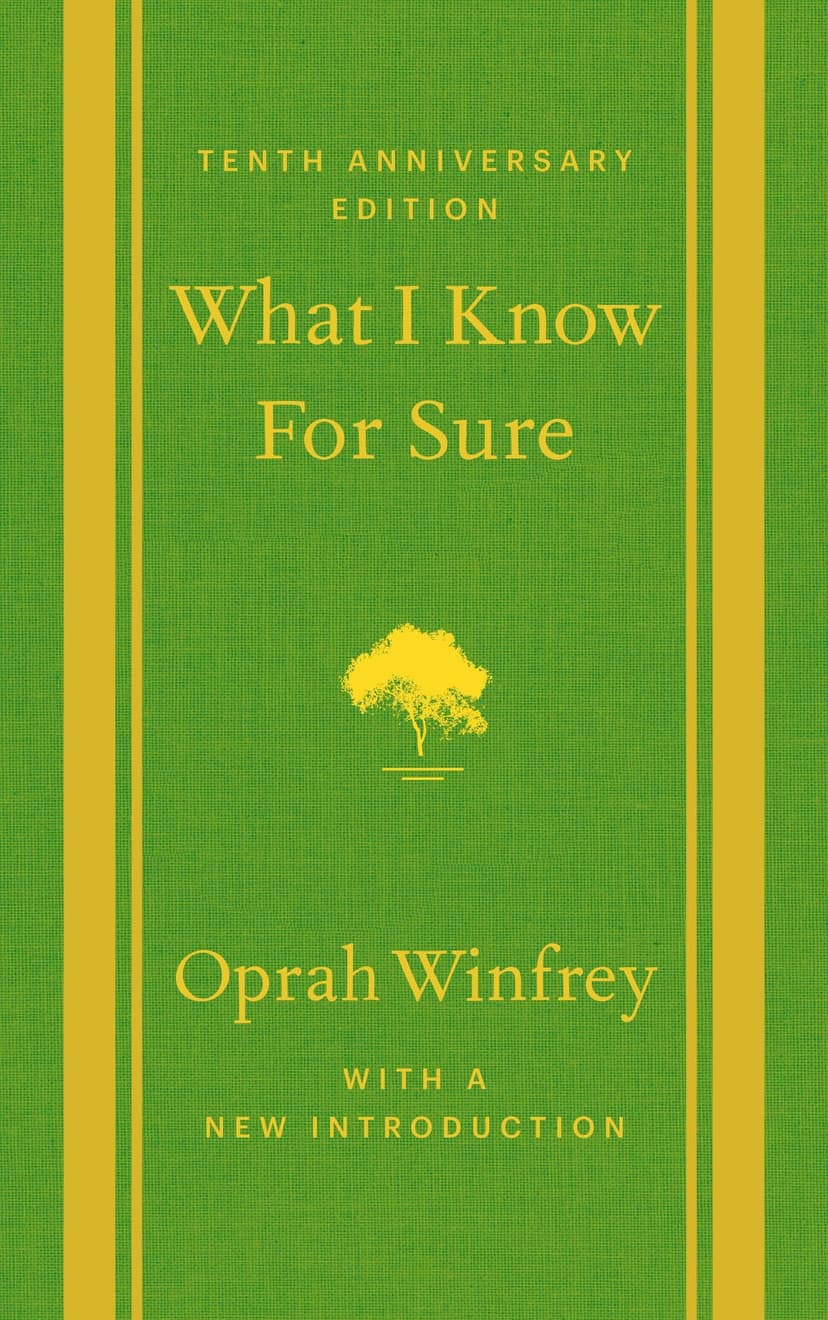 What I Know For Sure: Tenth Anniversary Edition