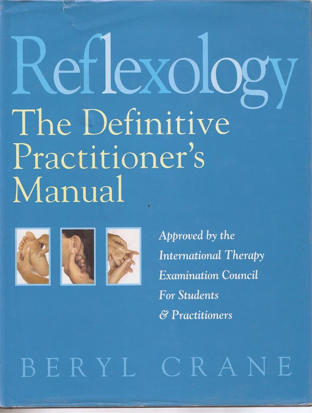 Reflexology: The Definitive Practitioner's Manual