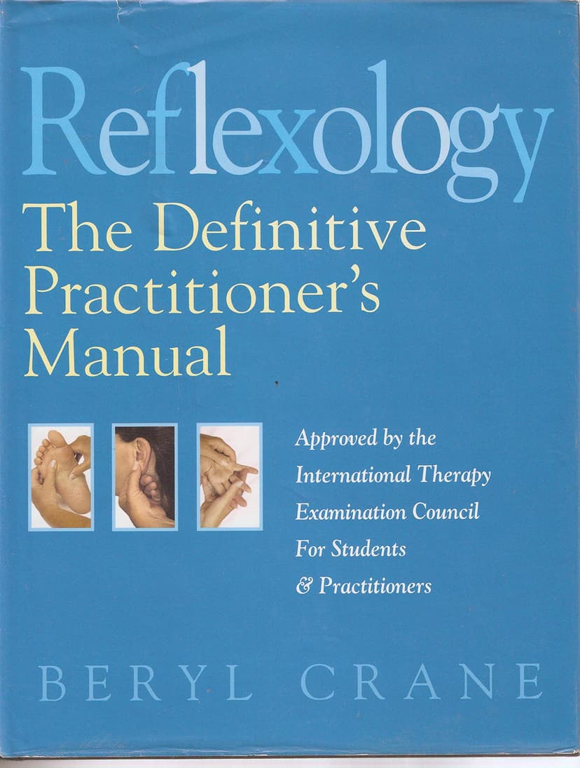Reflexology: The Definitive Practitioner's Manual