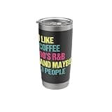 I Like Coffee 90's R&B And Maybe 3 People Vintage Retro RnB Stainless Steel Insulated Tumbler