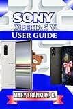 Sony Xperia 5 V User Guide: Battery Optimization, Software Mastery, and Design Understanding
