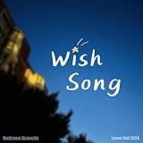Wish Song (Bedroom Acoustic)