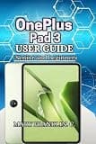 OnePlus Pad User Guide: Hardware Setup, Software Features, and Multitasking Workflows