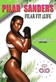 Pilar Sanders - Pilar Fit 4 Life [DVD]
