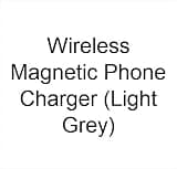 Wireless Magnetic Phone Charger (Light Grey)