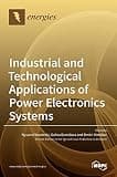 Industrial and Technological Applications of Power Electronics Systems