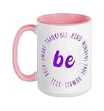 Purple Motivational Quote Positive Saying Life Slogan Purple Ceramic Mug, Pink/White, 15oz