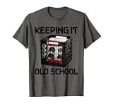 Keeping It Old School Shirt Vintage Vinyl Record Collector T-Shirt