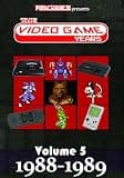 The Video Game Years: Volume 5 [1988-1989]
