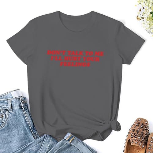 AQNYSMSL Don’t Talk to Me I’ll Hurt Your Feelings Tee and All My Life You Have Been Faithful Shirt S Dark Gray