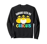 Hang with the girls, from chicks, Easter Sweatshirt
