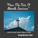 Pass Me Not, O Gentle Saviour (Cover Song)