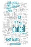 You Are Not a Gadget: A Manifesto (Vintage)