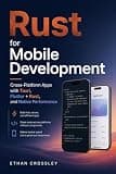 Rust for Mobile Development: Cross-Platform Apps with Tauri, Flutter + Rust, and Native Performance
