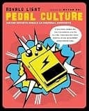 Pedal Culture: Guitar Effects Pedals as Cultural Artifacts