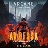 Ambessa: Chosen of the Wolf: A League of Legends: Arcane Novel