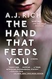 The Hand That Feeds You: A Novel