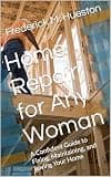 Home Repair for Any Woman: A Confident Guide to Fixing, Maintaining, and Loving Your Home