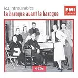 Le Baroque Avant Le Baroque: Musiques De Lully, C