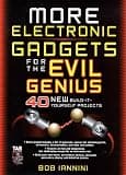 MORE Electronic Gadgets for the Evil Genius: 40 NEW Build-it-Yourself Projects
