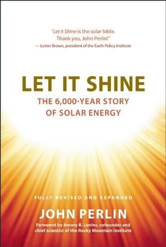 Let It Shine: The 6,000-Year Story of Solar Energy