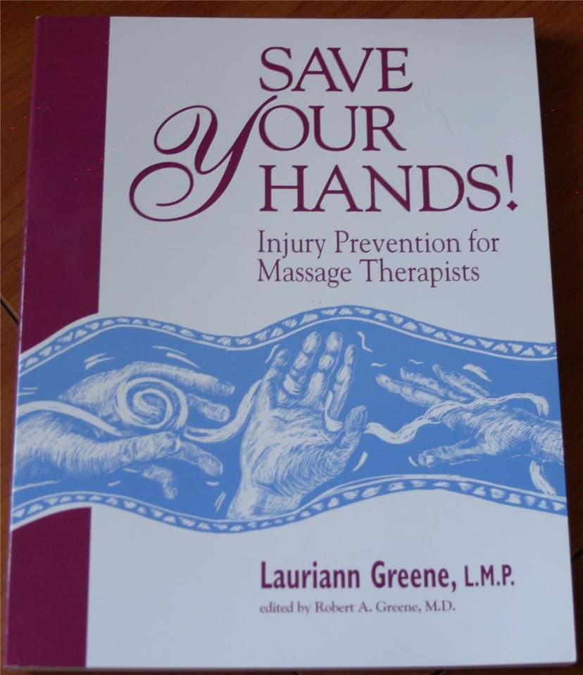 Save Your Hands!: Injury Prevention for Massage Therapists