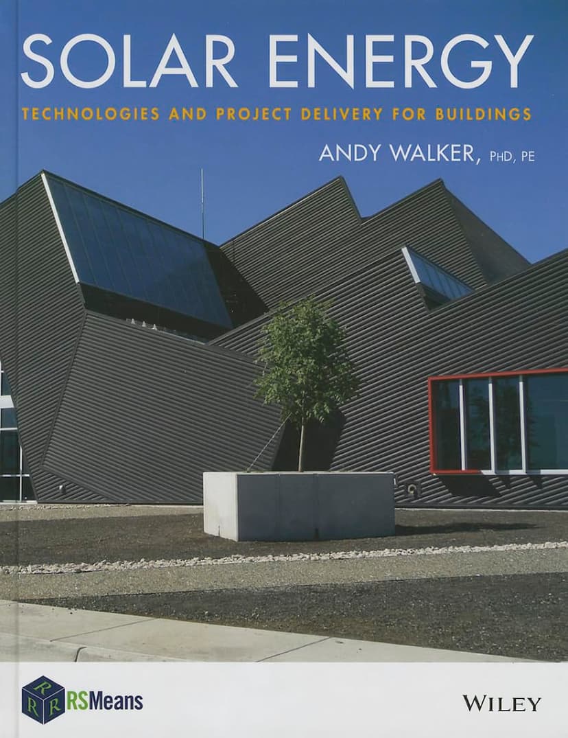 Solar Energy: Technologies and Project Delivery for Buildings (RSMeans)