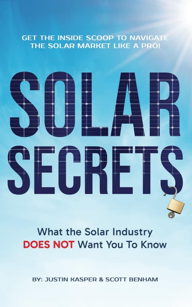 Solar Secrets: What the Solar Industry DOES NOT Want You to Know