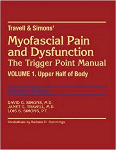 Myofascial Pain and Dysfunction: The Trigger Point Manual, Vol. 1 - Upper Half of Body