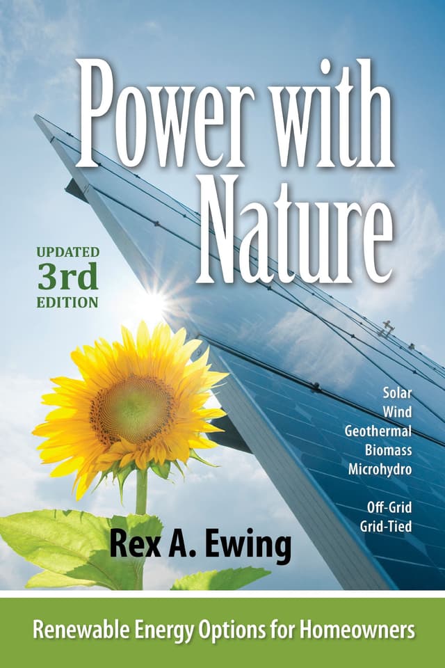 Power With Nature, 3rd Edition: Renewable Energy Options for Homeowners