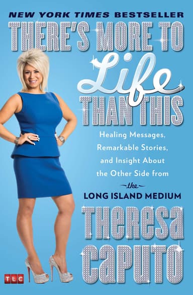 There's More to Life Than This: Healing Messages, Remarkable Stories, and Insight About the Other Side from the Long Island Medium (A Gift for Long Island Medium Fans)