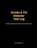 Smoke & CO Detector Test Log: Monthly Smoke Alarm, CO Detector & Safety System Testing Record for Rental Properties