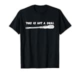 This is not a Drill Flathead Screwdriver T-shirt T-Shirt