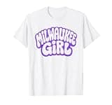 Retro Milwaukee Girl Cute Proud Home City T-Shirt
