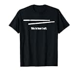 This is How I roll Percussion Section Drumsticks T-Shirt T-Shirt