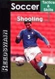 Tactics and Skills - Shooting