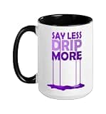 Purple Color Say Less Drip More Purple Graphic Ceramic Mug, Black/White, 15oz