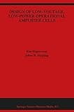 Design of Low-Voltage, Low-Power Operational Amplifier Cells (The Springer International Series in Engineering and Computer Science, 374)