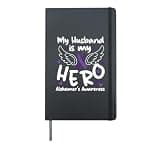 Alzheimer's Dementia Awareness Support Husband My Husband Is Hardcover Journal, Black