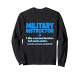 Military Instructor Drill Instructor Academy Army Teacher Sweatshirt