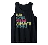 I Like Coffee 90's R&B And Maybe 3 People Vintage Retro RnB Tank Top