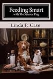 Feeding Smart with The Science Dog